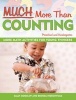 Much More Than Counting - More Math Activities for Preschool and Kindergarten (Paperback) - Sally Moomaw Photo