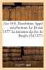 (Les 363). Dissolution. Appel Aux Electeurs. Le 16 Mai 1877. Le Ministere Du Duc de Broglie (French, Paperback) - Sans Auteur Photo