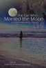 The Girl Who Married the Moon - Tales from Native North America (Paperback) - Joseph Bruchac Photo