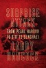 Surprise Attack - From Pearl Harbor to 9/11 to Benghazi (Hardcover) - Larry Hancock Photo