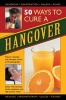 50 Ways to Cure a Hangover - Natural Remedies and Therapies Shown in 70 Photographs (Hardcover) - Raje Airey Photo