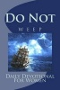 Do Not Weep - Daily Devotional for Women (Paperback) - J C Grace Photo