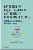 Detection and Quantification of Antibodies to Biopharmaceuticals - Practical and Applied Considerations (Hardcover) - Michael G Tovey Photo