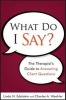 What Do I Say? - The Therapist's Guide to Answering Client Questions (Paperback) - Linda N Edelstein Photo