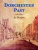 Dorchester Past (Paperback) - Jo Draper Photo