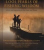 1,001 Pearls of Fishing Wisdom - Advice and Inspiration, for the Sea, Lake, and Stream (Hardcover) - Nick Lyons Photo