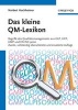 Kleine QM-lexikon - Begriffe des Qualitatsmanagements aus GLP, GCP, GMP und EN ISO 9000 (German, Paperback) - Norbert Hochheimer Photo