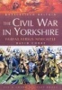 The Civil War in Yorkshire - Fairfax Versus Newcastle (Paperback, Illustrated Ed) - David Cooke Photo