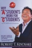 Why "A" Students Work for "C" Students and Why "B" Students Work for the Government - Rich Dad's Guide to Financial Education for Parents (Paperback) - Robert T Kiyosaki Photo