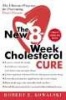 The New 8-Week Cholesterol Cure: The Ultimate Program for Preventing Heart Disease (Paperback, 1st Quill ed) - Robert E Kowalski Photo