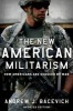 The New American Militarism - How Americans are Seduced by War (Paperback, Updated ed) - Andrew J Bacevich Photo