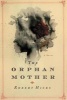 The Orphan Mother (Hardcover) - Robert Hicks Photo