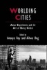 Worlding Cities - Asian Experiments and the Art of Being Global (Paperback) - Ananya Roy Photo