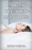 Attracting Wealth with Self-Hypnosis (Paperback) - Bryan Westra Photo