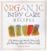 Organic Body Care Recipes (Paperback) - Stephanie Tourles Photo