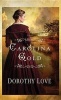 Carolina Gold (Large print, Hardcover, large type edition) - Dorothy Love Photo