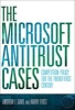 The Microsoft Antitrust Cases - Competition Policy for the Twenty-first Century (Hardcover) - Andrew I Gavil Photo