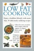 Low Fat Cooking - Enjoy a Healthier Lifestyle with More Than 30 Deliciously Satisfying Recipes (Hardcover) - Valerie Ferguson Photo