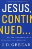 Jesus, Continued... - Why the Spirit Inside You is Better Than Jesus Beside You (Paperback) - J D Greear Photo