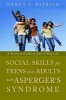 Social Skills for Teenagers and Adults with Asperger Syndrome - A Practical Guide to Day-to-Day Life (Paperback) - Nancy J Patrick Photo