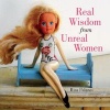 Real Wisdom from Unreal Women (Hardcover) - Risa Palazzo Photo