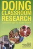 Doing Classroom Research - A Step-by-Step Guide for Student Teachers (Paperback) - Sally Elton Chalcraft Photo