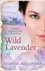 Wild Lavender (Paperback, Paperback Original) - Belinda Alexandra Photo