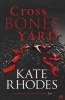 Crossbones Yard (Paperback) - Kate Rhodes Photo