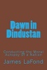 Dawn in Dindustan - Conducting the Moral Autopsy 0f a Nation (Paperback) - James LaFond Photo