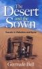 The Desert and the Sown - Travels in Palestine and Syria (Paperback) - Gertrude Bell Photo