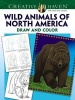 Creative Haven Wild Animals of North America Draw and Color (Paperback) - Ted Rechlin Photo