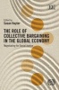 The Role of Collective Bargaining in the Global Economy - Negotiating for Social Justice (Hardcover) - Susan Hayter Photo