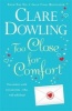 Too Close for Comfort (Paperback) - Clare Dowling Photo