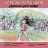 Hats Off for Gabbie! - Aplausos Para Gaby! (Paperback) - Marivir Montebon Photo