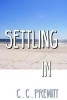 Settling in (Paperback) - C C Prewitt Photo