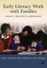 Early Literacy Work with Families - Policy, Practice and Research (Paperback, New) - Cathy Nutbrown Photo