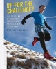 Up for the Challenge - Take on Over 60 of the World (Hardcover) - Dominic Bliss Photo