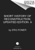 A Short History of Reconstruction, Updated Edition (Abridged, Paperback, abridged edition) - Eric Foner Photo