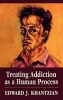 Treating Addiciton as a Human Process (Hardcover) - Edward J Khantizan Photo