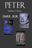 Peter - Dark Box (Peter: A Darkened Fairytale, Vol 9, 10 & 14): Peter: A Darkened Fairytale (Paperback) - William O OBrien Photo