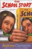 The School Story (Paperback, 1st Aladdin Paperbacks ed) - Andrew Clements Photo