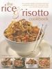 The Rice & Risotto Cookbook - The Complete Guide to Choosing, Using and Cooking the World's Best-loved Grain, with Over 200 Truly Fabulous Recipes (Paperback) - Christine Ingram Photo