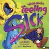 When You're Feeling Sick (Hardcover) - Coy Bowles Photo