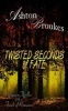 Twisted Seconds of Fate (Paperback) - Ashton Broukes Photo