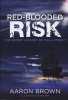 Red-Blooded Risk - The Secret History of Wall Street (Hardcover) - Aaron Brown Photo