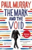 The Mark and the Void (Paperback) - Paul Murray Photo