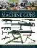 The Illustrated Encylopedia of Machine Guns (Mixed media product) - Will Fowler Photo