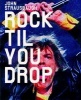 Rock 'til You Drop - The Decline from Rebellion to Nostalgia (Paperback, New edition) - John Strausbaugh Photo