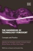 The Handbook of Technology Foresight - Concepts and Practice (Hardcover) - Luke Georghiou Photo