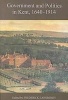 Government and Politics in Kent, 1640-1914 (Hardcover) - Frederick Lansberry Photo